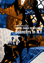 KINETIC ARTS pesents HOUSE DANCE REVOLUTION -dancers inN.Y